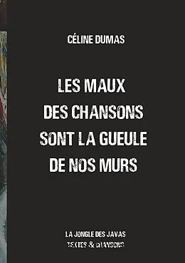 E-Book (epub) Les maux des chansons sont la gueule de nos murs von Céline Dumas
