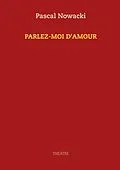 E-Book (epub) Parlez-moi d'amour von Pascal Nowacki