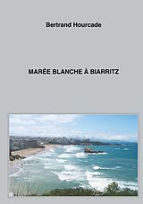 E-Book (epub) Marée blanche à Biarritz von Bertrand Hourcade