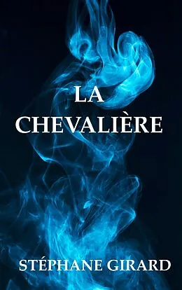 E-Book (epub) La Chevalière von Stéphane Girard