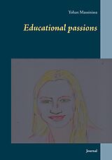 eBook (epub) Educational passions de Yohan Massinissa