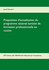 eBook (pdf) Proposition d'actualisation du programme national tunisien de formation professionnelle en cuisine de José M. Bonetti T.