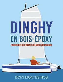 E-Book (epub) Fabriquer soi-même son mini-catamaran von Domi Montesinos