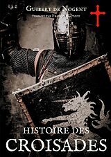 E-Book (epub) Histoire des croisades von Guibert De Nogent