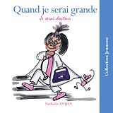 eBook (epub) Quand je serai grande je serai docteur de Nathalie Antien