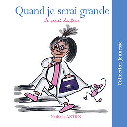 E-Book (epub) Quand je serai grande je serai docteur von Nathalie Antien
