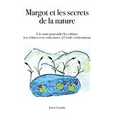E-Book (epub) Margot et les secrets de la nature von Karen Gouaïda
