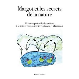 eBook (epub) Margot et les secrets de la nature de Karen Gouaïda