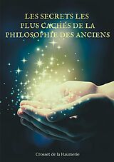 eBook (epub) Les Secrets les plus cachés de la Philosophie des Anciens de Crosset de la Haumerie