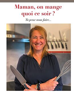 eBook (epub) Maman, on mange quoi ce soir ? de Corinne Mas Richard