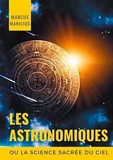 eBook (epub) les Astronomiques ou la Science sacrée du Ciel de Marcus Manilius