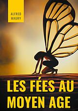 eBook (epub) Les fées au au Moyen Âge de Alfred Maury