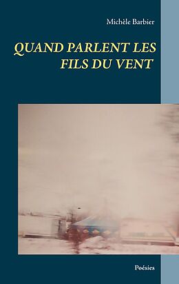 eBook (epub) Quand parlent les fils du vent de Michèle Barbier