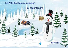 eBook (epub) LE PETIT BONHOMME AU COEUR TENDRE de Mod Vareil