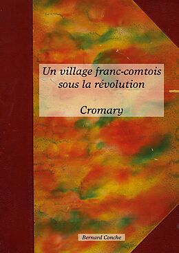 eBook (pdf) Un village franc-comtois sous la révolution CROMARY de Bernard Conche