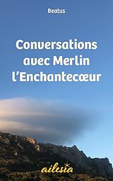 Couverture cartonnée Conversations avec Merlin l'Enchantecoeur de (Beat) Beatus