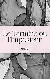 eBook (epub) Le Tartuffe ou l'Imposteur de Jean Baptiste Poquelin (Molière)
