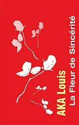 E-Book (epub) La Fleur de Sincérité von Louis Aka