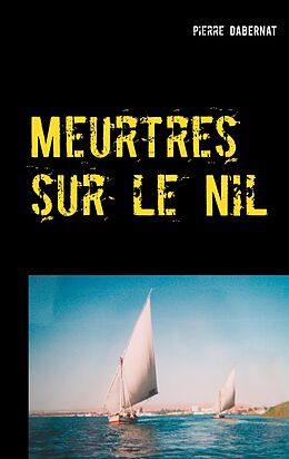 eBook (epub) Meurtres sur le Nil de Pierre Dabernat