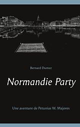 eBook (epub) Normandie Party de Bernard Dumez