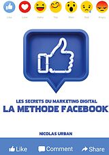 E-Book (epub) Les Secrets du Marketing Digital "La Méthode Facebook" von Nicolas Urban