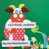 E-Book (pdf) Lily-Rose jardine von Rachel Heckendorn