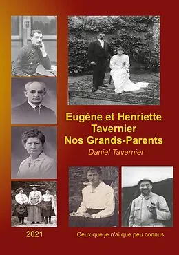 E-Book (epub) Eugène et Henriette Tavernier nos Grands-Parents von Daniel Tavernier