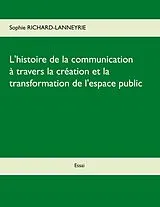 E-Book (epub) L'histoire de la communication von Sophie Richard-Lanneyrie