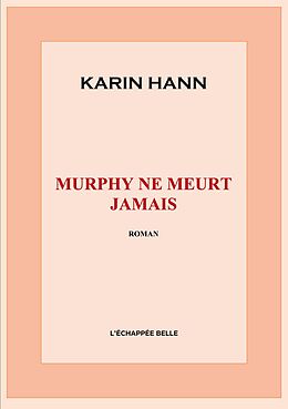 eBook (epub) Murphy ne meurt jamais de Karin Hann