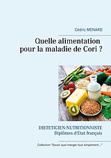 eBook (epub) Quelle alimentation pour la maladie de Cori ? de Cédric Menard