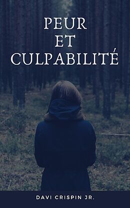 eBook (epub) Peur et culpabilité de Davi Crispin Jr.