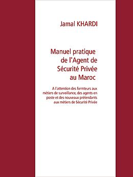 eBook (epub) Manuel Pratique de l'Agent de Sécurité Privée au Maroc de Jamal Khardi