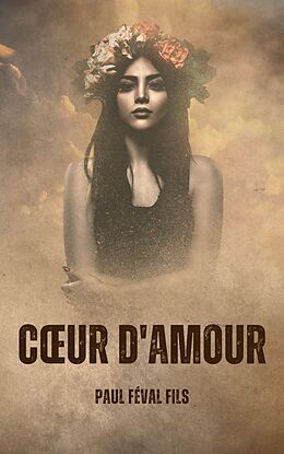 eBook (epub) Coeur d'amour de Paul Féval Fils