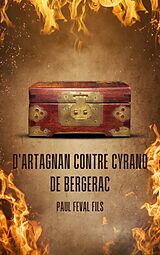 eBook (epub) D'Artagnan contre Cyrano de Bergerac de Paul Féval Fils