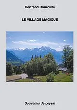 Kartonierter Einband (Kt) Le Village magique von Bertrand Hourcade