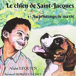 E-Book (epub) Le chien de Saint-Jacques von Alain Lequien, Bernard Morot-Gaudry