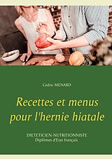 eBook (epub) Recettes et menus pour l'hernie hiatale de Cédric Menard