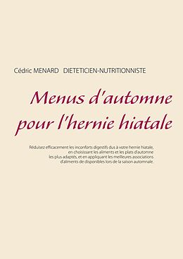 eBook (epub) Menus d'automne pour l'hernie hiatale de Cédric Menard