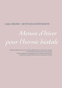 E-Book (epub) Menus d'hiver pour l'hernie hiatale von Cédric Menard