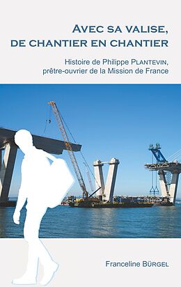 E-Book (epub) Avec sa valise, de chantier en chantier von Franceline Burgel