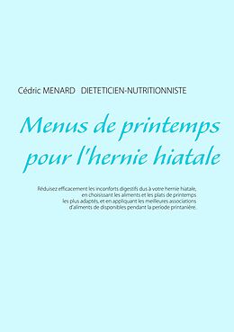 E-Book (epub) Menus de printemps pour l'hernie hiatale von Cédric Menard
