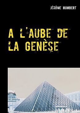 eBook (epub) A l'aube de la Genèse de Jérôme Humbert