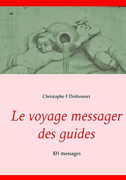 eBook (epub) Le voyage messager des guides de Christophe F Desbonnet