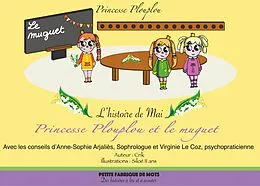 E-Book (epub) Princesse Plouplou et le muguet von Auteur Crik, Illustrations Siloé, Sophrologue Anne-Sophie Arjaliès