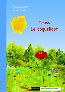 eBook (epub) Tress le coquelicot de Valérie Bonenfant, Annick Sabatier