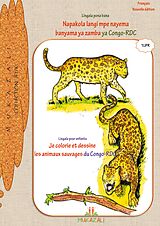 E-Book (epub) Je colorie et dessine les animaux sauvages du Congo rdc en lingala von . . Mukazali