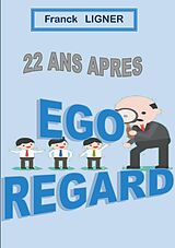 eBook (epub) 22 ans après : EGO REGARD de Franck Ligner