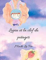 eBook (epub) Lupin et la clef du potager de Madu La Fée