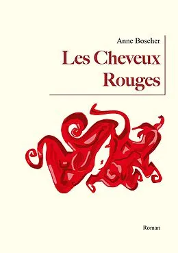 E-Book (epub) Les Cheveux Rouges von Anne Boscher