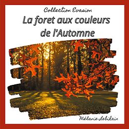 eBook (epub) La forêt aux couleurs de l'Automne de Mélanie Lebihain